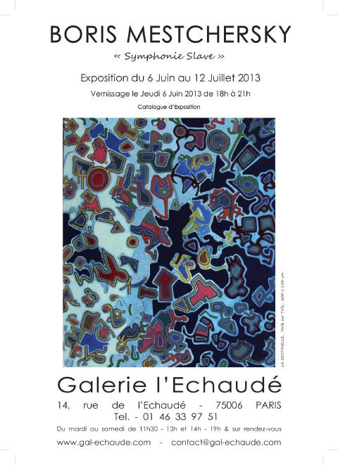 Affiche. Exposition Galerie Echaudé. Mestchersky. Symphonie slave. 2013-06-02